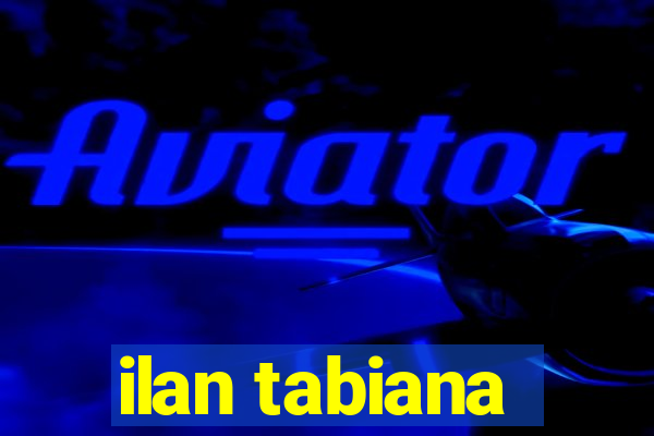 ilan tabiana